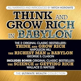 Think and Grow Rich in Babylon Audiobook By Napoleon Hill, George S. Clason, Wallace D. Wattles, Mitch Horowitz cover art