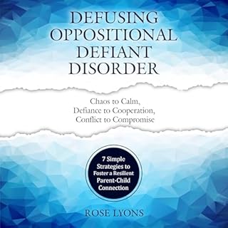 Defusing Oppositional Defiant Disorder Audiolibro Por Rose Lyons arte de portada