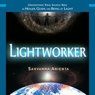 Lightworker Audiobook By Sahvanna Arienta cover art