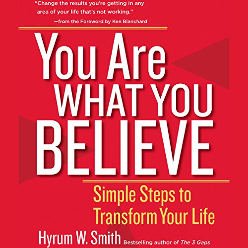 You Are What You Believe Audiolibro Por Hyrum W. Smith arte de portada