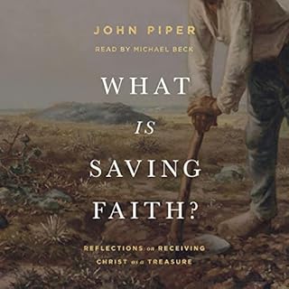 What Is Saving Faith? Audiolibro Por John Piper arte de portada