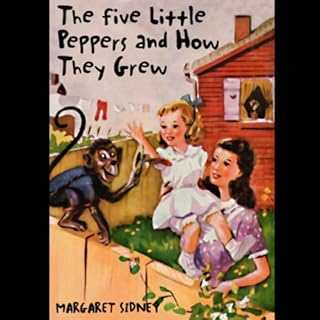 The Five Little Peppers and How They Grew Audiolibro Por Margaret Sidney arte de portada