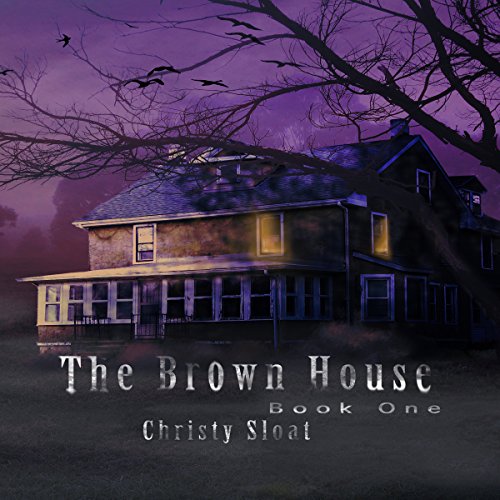 The Brown House Audiobook By Christy Sloat cover art