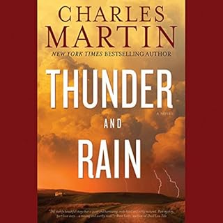 Thunder and Rain Audiobook By Charles Martin cover art