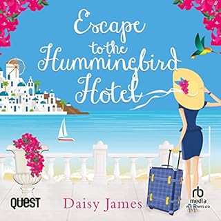 Escape to the Hummingbird Hotel Audiobook By Daisy James cover art