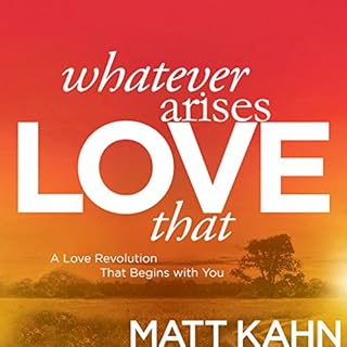 Whatever Arises, Love That Audiolibro Por Matt Kahn arte de portada