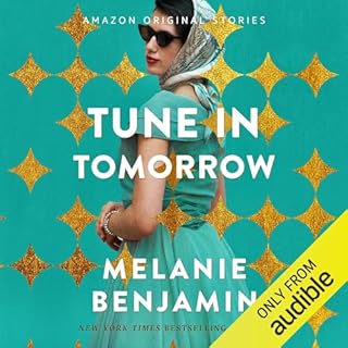 Tune in Tomorrow Audiobook By Melanie Benjamin cover art