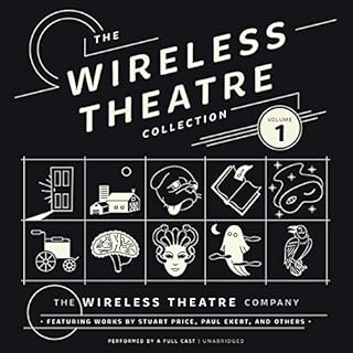 The Wireless Theatre Collection, Vol. 1 Audiobook By The Wireless Theatre Company, Stuart Price - contributor, Paul Ekert - c