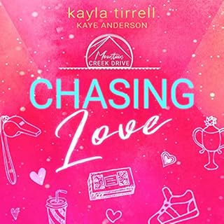 Chasing Love Audiobook By Kayla Tirrell cover art