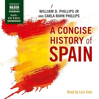 A Concise History of Spain Audiobook By William Phillips Jr., Carla Rahn Phillips cover art