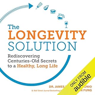 The Longevity Solution Audiobook By Dr. James DiNicolantonio, Dr. Jason Fung cover art