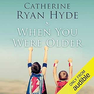 When You Were Older Audiobook By Catherine Ryan Hyde cover art