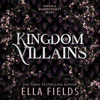 Kingdom of Villains Audiobook By Ella Fields cover art