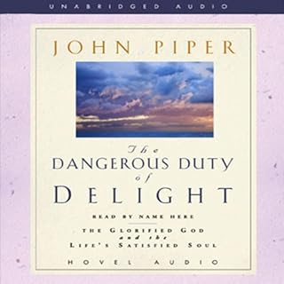 Dangerous Duty of Delight Audiobook By John Piper cover art