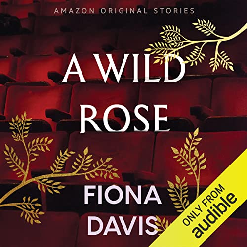 A Wild Rose Audiolibro Por Fiona Davis arte de portada