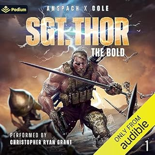 Sgt. Thor the Bold Audiobook By Jason Anspach, Nick Cole cover art