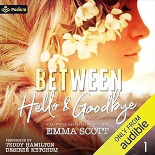 Between Hello and Goodbye Audiobook By Emma Scott cover art