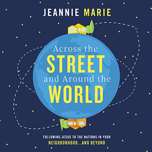 Across the Street and Around the World Audiolibro Por Jeannie Marie arte de portada