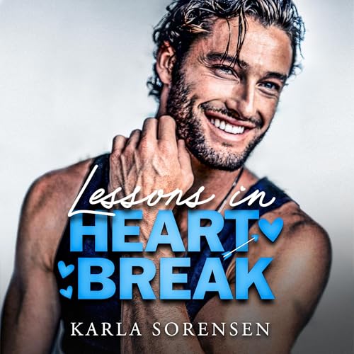 Lessons in Heartbreak Audiolibro Por Karla Sorensen arte de portada