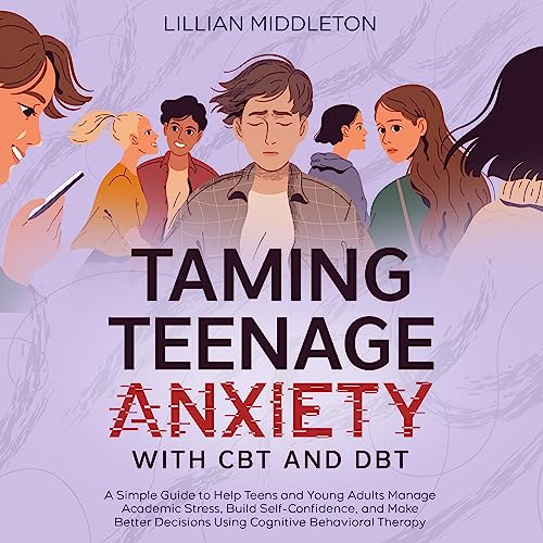 Taming Teenage Anxiety with CBT and DBT Audiolibro Por Lillian Middleton arte de portada