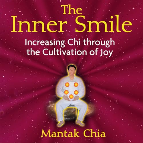 The Inner Smile Audiobook By Mantak Chia cover art