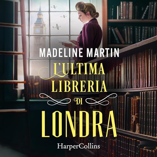 L'ultima libreria di Londra Audiobook By Madeline Martin cover art