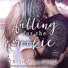 Falling for the Rookie Audiobook By Trish Ann Williford cover art