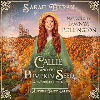 Callie and the Pumpkin Seed Audiobook By Sarah Beran cover art