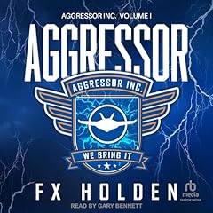 Aggressor Audiobook By FX Holden cover art