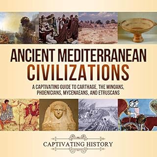 Ancient Mediterranean Civilizations Audiobook By Captivating History cover art