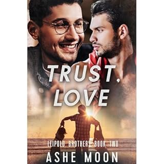 Trust, Love Audiobook By Ashe Moon cover art