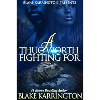 A Thug Worth Fighting For Audiobook By Blake Karrington cover art