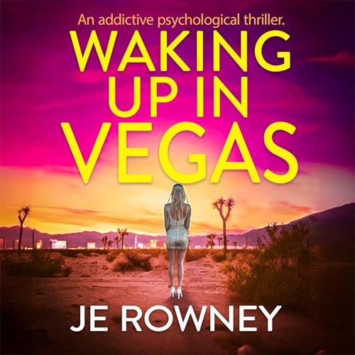 Waking Up in Vegas Audiobook By J.E. Rowney cover art