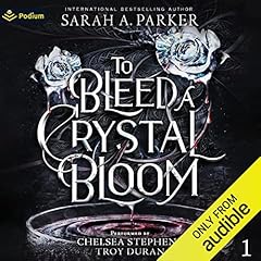 To Bleed a Crystal Bloom cover art