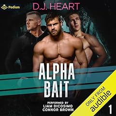 Alpha Bait: Three Werewolves for Dylan Audiobook By D.J. Heart cover art