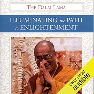 Illuminating the Path to Enlightenment Audiolibro Por His Holiness the Dalai Lama, Geshe Thubten Jinpa - translator, Rebecca 