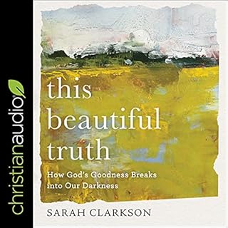 This Beautiful Truth Audiolibro Por Sarah Clarkson arte de portada