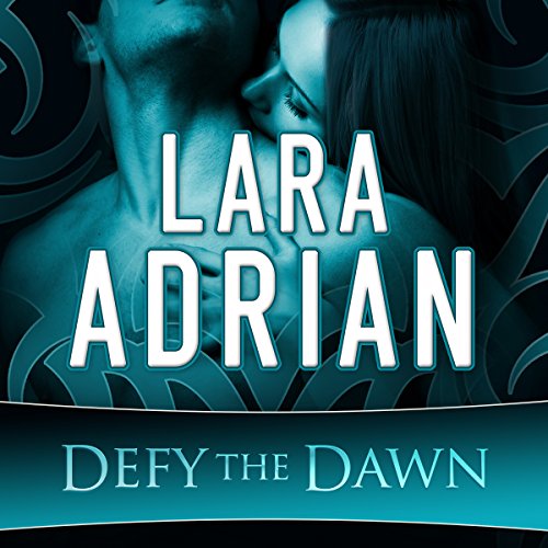 Defy the Dawn Audiobook By Lara Adrian cover art