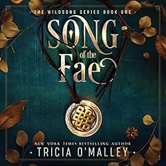 Song of the Fae Audiobook By Tricia O'Malley cover art