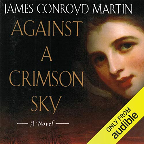 Against a Crimson Sky Audiobook By James Conroyd Martin cover art