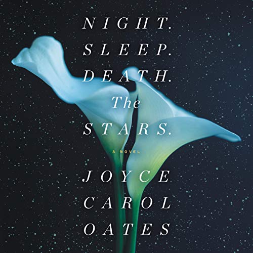 Night. Sleep. Death. The Stars. Audiolibro Por Joyce Carol Oates arte de portada