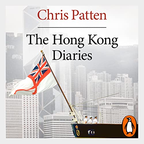 The Hong Kong Diaries Audiolibro Por Chris Patten arte de portada