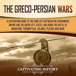 The Greco-Persian Wars Audiobook By Captivating History cover art