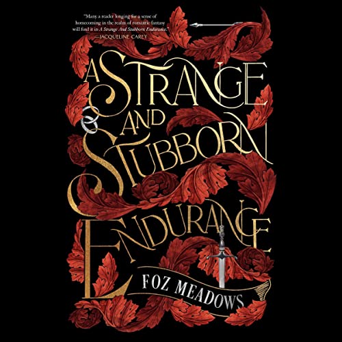 A Strange and Stubborn Endurance Audiobook By Foz Meadows cover art