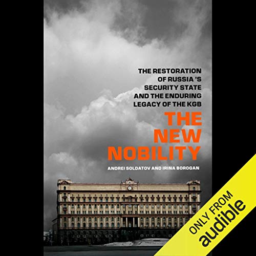 The New Nobility Audiobook By Andrei Soldatov, Irina Borogin cover art