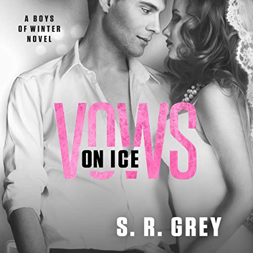 Vows on Ice Audiobook By S. R. Grey cover art