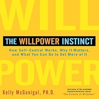 The Willpower Instinct Audiobook By Kelly McGonigal Ph.D. cover art