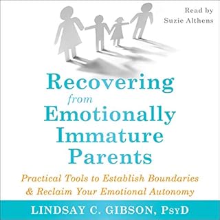 Recovering from Emotionally Immature Parents Audiolibro Por Lindsay C. Gibson PsyD arte de portada