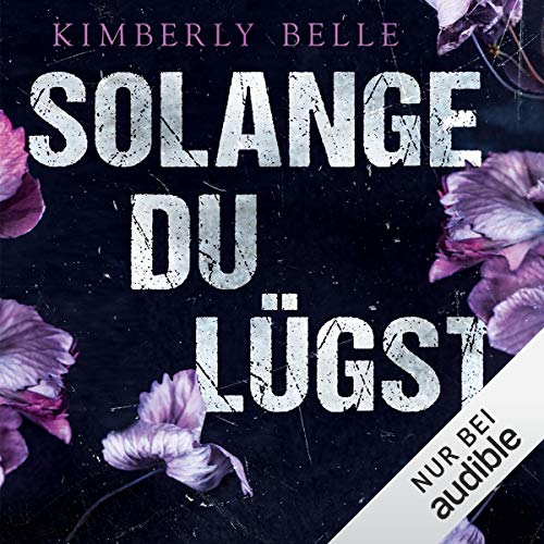 Solange du lügst Audiolibro Por Kimberly Belle arte de portada