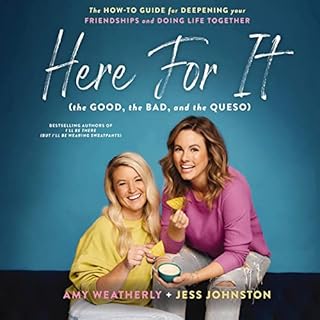 Here for It (the Good, the Bad, and the Queso) Audiobook By Amy Weatherly, Jess Johnston cover art